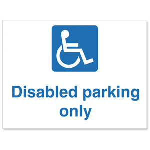 Stewart Superior Outdoor Disabled Parking Only Sign Foamboard W300xH400mm Ref KS010